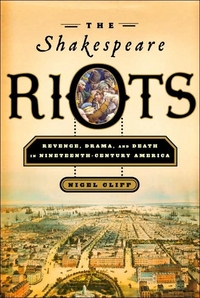 The Shakespeare Riots by Cliff Nigel