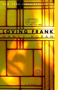 Loving Frank by Nancy Horan