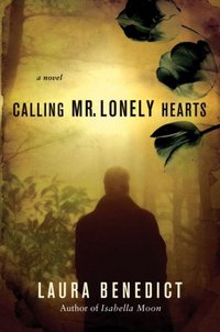 Calling Mr. Lonely Hearts by Laura Benedict