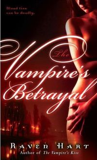The Vampire's Betrayal by Raven Hart