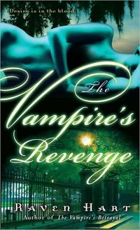 The Vampire's Revenge by Raven Hart