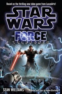 Star Wars The Force Unleashed by Sean Williams