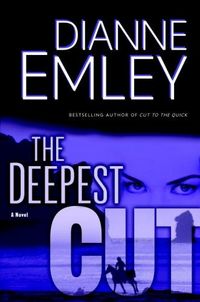 The Deepest Cut by Dianne Emley