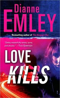 Love Kills by Dianne Emley