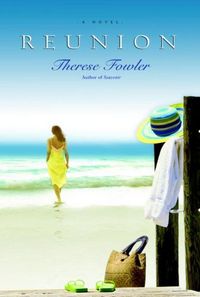 Reunion by Therese Fowler
