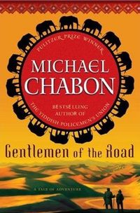 Gentlemen of the Road by Michael Chabon