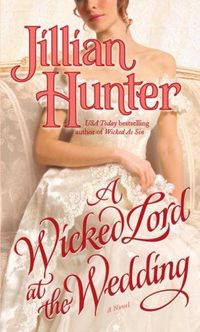 A Wicked Lord At The Wedding by Jillian Hunter