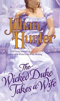 The Wicked Duke Takes A Wife by Jillian Hunter