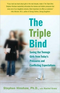 The Triple Bind by Stephen Hinshaw
