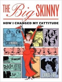 The Big Skinny by Carol Lay