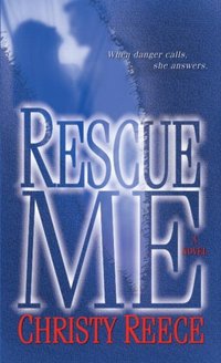 Rescue Me by Christy Reece