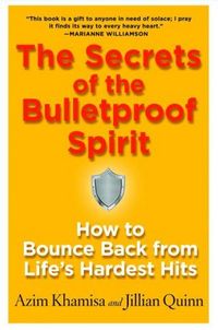 The Secrets Of The Bulletproof Spirit