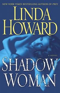 Shadow Woman by Linda Howard