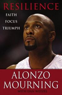 Resilience by Alonzo Mourning
