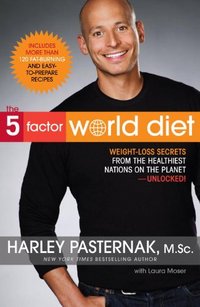 The 5-Factor World Diet by Harley Pasternak