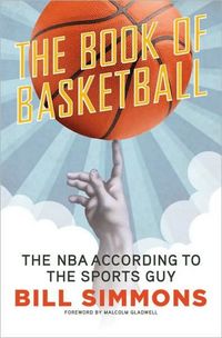 The Book of Basketball by Bill Simmons