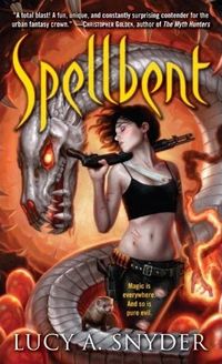 Spellbent by Lucy A. Snyder