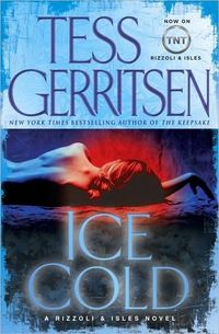 Excerpt of Ice Cold by Tess Gerritsen