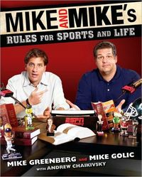 Mike and Mike's Rules for Sports and Life by Mike Greenberg