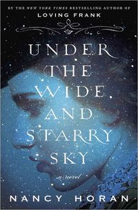 Under The Wide And Starry Sky by Nancy Horan