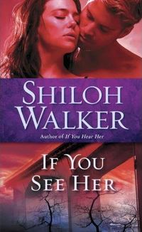 If You See Her by Shiloh Walker