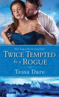 Twice Tempted By A Rogue by Tessa Dare
