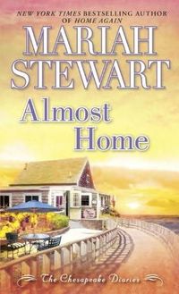 Almost Home by Mariah Stewart