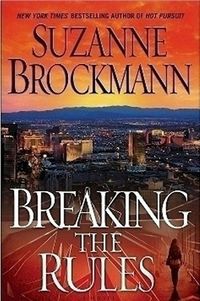 Excerpt of Breaking The Rules by Suzanne Brockmann