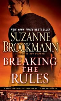 Breaking The Rules by Suzanne Brockmann