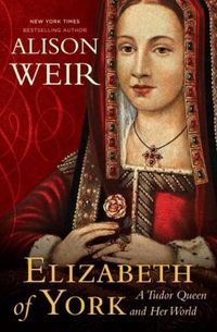 Elizabeth of York by Alison Weir