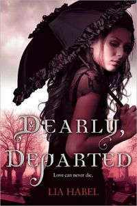 Dearly, Departed by Lia Habel