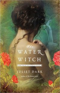 The Water Witch by Juliet Dark
