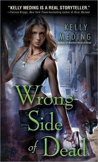 Wrong Side Of Dead by Kelly Meding