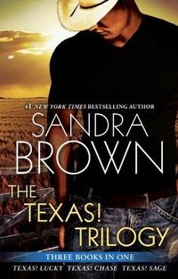 The Texas! Trilogy by Sandra Brown