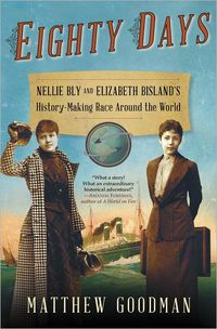 Eighty Days by Matthew Goodman