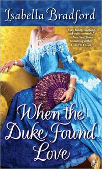 When The Duke Found Love by Isabella Bradford