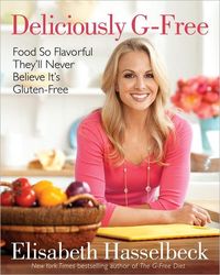 Deliciously G-Free by Elisabeth Hasselbeck