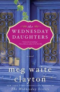 The Wednesday Daughters by Meg Waite Clayton