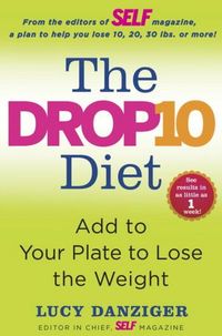The Drop 10 Diet by Lucy Danziger