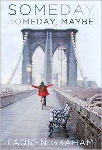 Someday, Someday, Maybe by Lauren Graham
