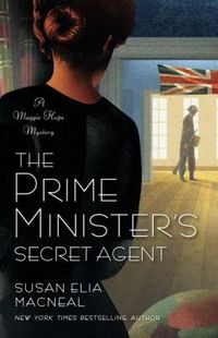 The Prime Minister's Secret Agent by Susan Elia MacNeal