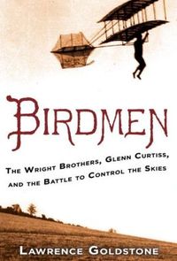 Birdmen by Lawrence Goldstone