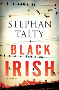 Black Irish by Stephan Talty