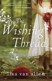 The Wishing Thread by Lisa Van Allen