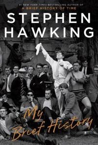 My Brief History by Stephen Hawking