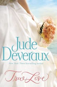 True Love by Jude Deveraux
