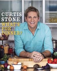 What's For Dinner? by Curtis Stone