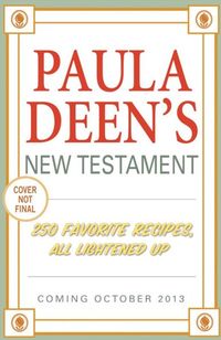 Paula Deen's New Testament by Paula Deen