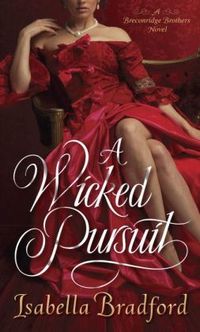 A Wicked Pursuit by Isabella Bradford