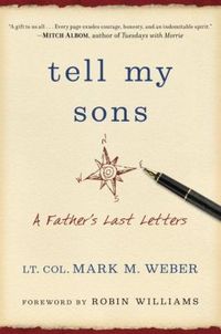 Tell My Sons by Mark M. Weber